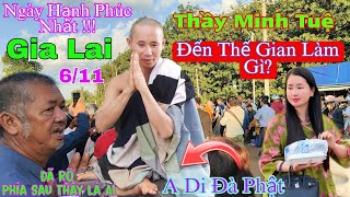 Thầy Minh Tuệ Đến Thế Gian Làm Gì Đã Rõ Thế Lực Ngầm Là Ai  Ngày Hạnh Phúc Nhất Gia Lai [upl. by Airak]