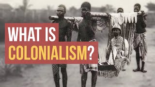 What is Colonialism [upl. by Llerrot]