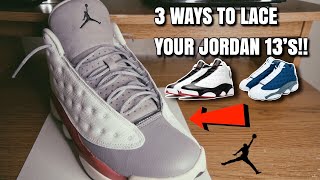 3 DIFFERENT WAYS TO LACE YOUR JORDAN 13’s W ON FEET BEST WAYS [upl. by Acirrej]