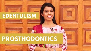 Edentulism  Learn Prosthodontics  Series by Dr Azmaira Sodagar [upl. by Champ]