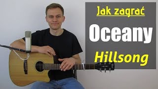 180 Jak zagrać na gitarze Oceans  Hillsong Oceany  JakZagracpl [upl. by Enamart649]