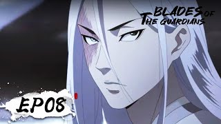 ✨MULTI SUB  Blades of the Guardians EP 08 [upl. by Petronia]