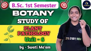 Plant Pathology  BSc 1st Sem  Plant Pathology in Hindi  Phytopathology By Swati Maam  NEP2020 [upl. by Rasecoiluj]