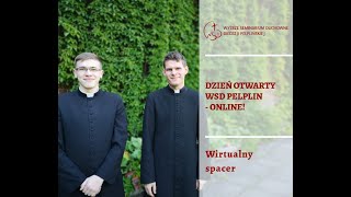 DZIEŃ OTWARTY WSD PELPLIN  ONLINE  BLOK IV  Wirtualny spacer [upl. by Leilah]