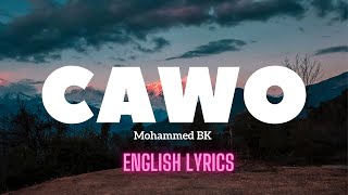 Maxamed BK  Cawo Song English Lyrics [upl. by Cory]