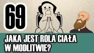 3MC – Trzyminutowy Katechizm  69 Jaka jest rola ciała w modlitwie [upl. by Parrie]