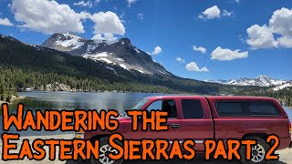 Wandering the Eastern Sierras Part 2 [upl. by Arreyt137]