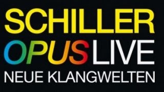 Schiller Opus Live 2013  Neue Klangwelten [upl. by Sunderland730]