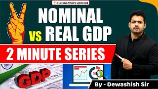 Nominal Vs Real GDP  GDP Deflator  UPSC  MPPSC  By Dewashish Sir [upl. by Eiram380]