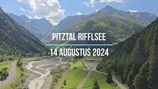 Pitztal Rifflsee 14 augustus 2024 [upl. by Nnitsuj]