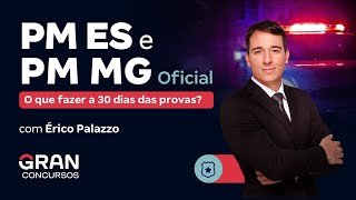 Concursos PM MG e PM ES Oficial O que fazer a 30 dias das provas [upl. by Ahsiyk]