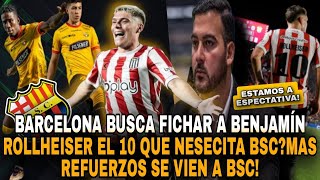 BARCELONA BUSCA FICHAR A BENJAMÍN ROLLHEISERMAS REFUERZOS SE VIENEN A BARCELONA [upl. by Debbra43]