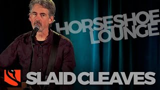 Horseshoe Lounge  Slaid Cleaves [upl. by Delcine]