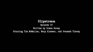 Slipstream E04  This Island Earth [upl. by Rainer21]