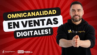 ► 3 Puntos a tener en cuenta para tu estrategia omnicanal de ventas digitales [upl. by Roxy]