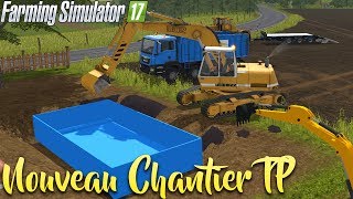 NOUVEAU CHANTIER TP  La Piscine  Farming Simulator 17 [upl. by Kirkpatrick]