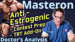 Masteron  AntiEstrogenic Contest Prep amp TRT Add On  Doctors Analysis [upl. by Lot]