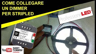 COME COLLEGARE UN DIMMER LED e cosa serve [upl. by Itsirc]