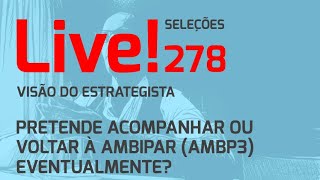 Pretende acompanhar ou voltar à Ambipar AMBP3 eventualmente  Live 278 050824  Visão do Estr [upl. by Ettenav978]