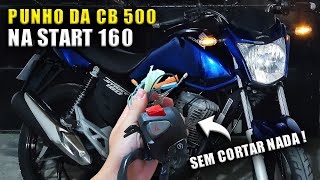 COMO INSTALAR O PUNHO DA CB 500 NA START 160  SEM ADAPTAR [upl. by Ahsart554]