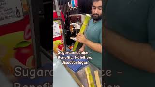 Sugarcane Juice  Benefits Nutrition Disadvantages What is sugarcane juice [upl. by Alekin963]