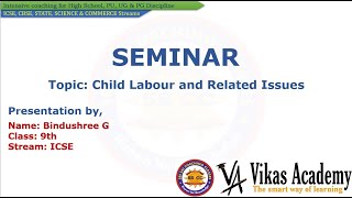 SEMINAR 2023  Bindushree  9th ICSE  Child Labour and Related Issues  SAMAGAMA 2024  SSCC [upl. by Ellesig]