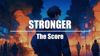 The Score  Stronger [upl. by Lud]