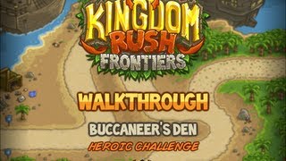 Kingdom Rush Frontiers Walkthrough Buccaneers Den stg5 Heroic Challenge Veteran [upl. by Aerda]