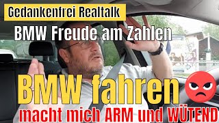 BMW fahren macht mich arm und wütend [upl. by Hobard]