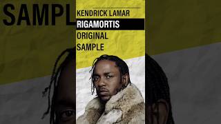 Kendrick Lamar quotRigamortisquot Sample Originated From kendricklamar samples hiphop [upl. by Melvina121]