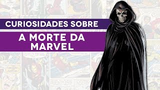 A MORTE DA MARVEL  Curiosidades sobre a Entidade Morte [upl. by Dalt688]