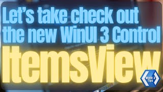 WinUI 3 ItemsView  WinAppSDK  XAML  UWP  WPF  NET [upl. by Lerred]