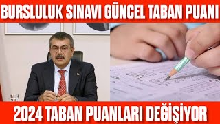 BURSLULUK SINAVI 2024 GÜNCEL TABAN PUANI Taban puanları değişiyor [upl. by Nida]