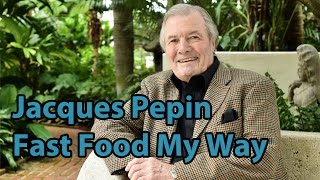 Jacques Pepin Fast Food My Way Trailer [upl. by Eesdnil]