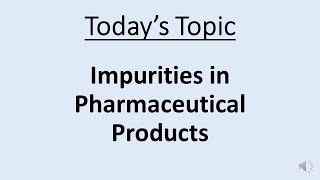 Impurities in Pharmaceutical products [upl. by Peterec689]