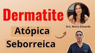 Dermatite Atópica e Dermatite Seborreica [upl. by Kremer]