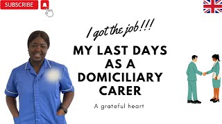 GOOD NEWS Last Days as a Domiciliary Carer in the Uk🇬🇧  Job Interview  95 Office Job in the Uk [upl. by Kcirej]