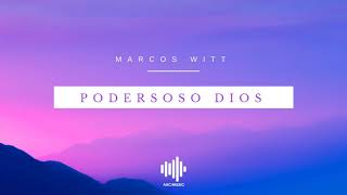 Poderoso Dios  Marcos Witt [upl. by Eliathan337]