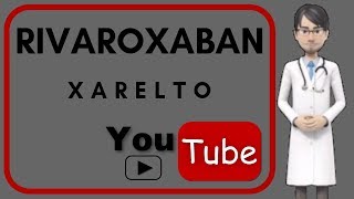 💊RIVAROXABAN XARELTO  What is used for Side effects mechanism of action tablets doses💊 [upl. by Bern]