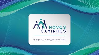 Programa Novos Caminhos desde 2013 transformando vidas [upl. by Carli]