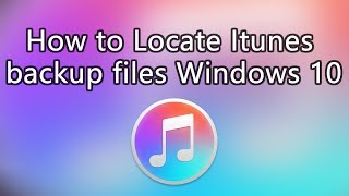 how to find itunes backup files location on windows 10 [upl. by Ferdinand58]