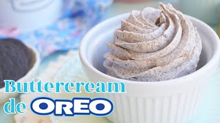 LA MEJOR RECETA DE BUTTERCREAM DE OREO ❤️ súper fácil  AnnasPasteleria [upl. by Scheld]