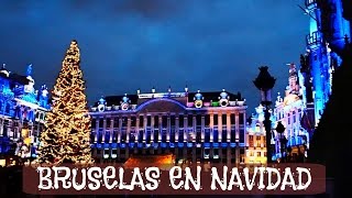 BRUSELAS EN NAVIDAD  Auténtico espíritu navideño [upl. by Leboff]