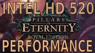 Pillars of Eternity Intel HD 520 Integrated Graphics Performance [upl. by Nerrej574]