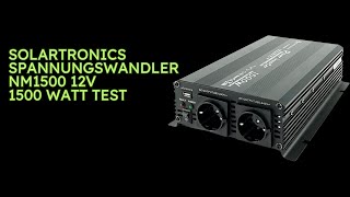 SOLARTRONICS Spannungswandler NM1500 12V 1500 Watt Test [upl. by Saum244]