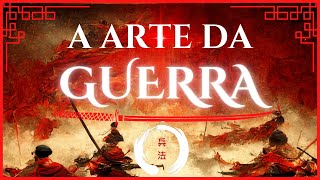 A ARTE DA GUERRA  Sun Tzu  SejaUmaPessoaMelhor [upl. by Gnol]