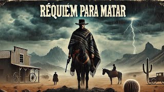 Réquiem para Matar  Film de Faroeste  HD  Filme completo em português [upl. by Kalfas298]