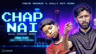 Chap Nai  Tabib Mahmud  Rana GullyBoy  Bangla Rap Song 2020  Deshi Hiphop [upl. by Aihseyn]