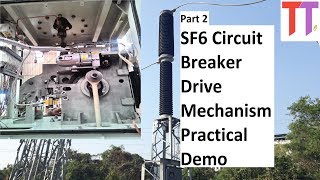 SF6 Circuit Breaker Part 2 Drive Mechanism amp Practical Demonstration [upl. by Shatzer]