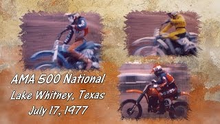 AMA 500 National Motocross Lake Whitney Texas July 17 1977 [upl. by Sicular]